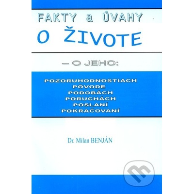 Fakty a úvahy o živote - Milan Benjan