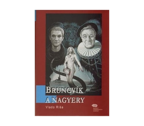 Bruncvík a nagyery - Vlado Ríša