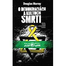 O demokraciách a kultoch smrti - Douglas Murray