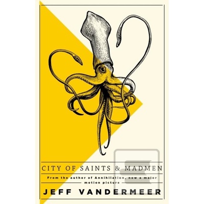 City of Saints and Madmen Jeff VanderMeer