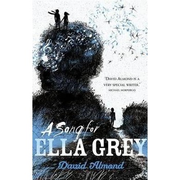 A Song for Ella Grey - David Almond
