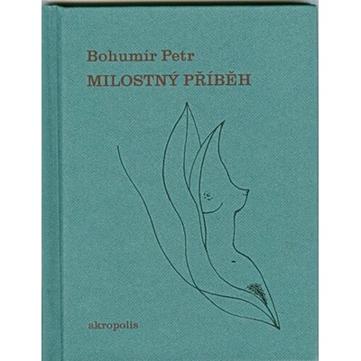 Milostný příběh - Bohumír Petr