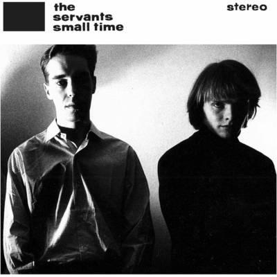 The Servants - Small Time / Hey Hey We're the Manqués (Reissue) 2 LP