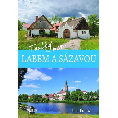 Toulky mezi Labem a Sázavou - Jůzlová Jana