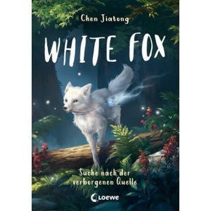 White Fox (Band 2) - Suche nach der verborgenen Quelle | Viola Wang, Ulrike Köbele (2022)