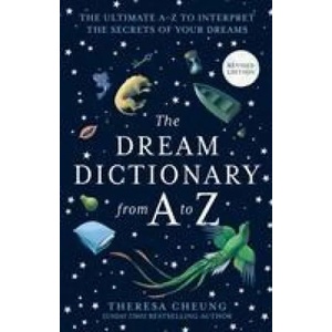 Dream Dictionary from A to Z [Revised edition] | Theresa Cheung (ISBN: 9780008366476)