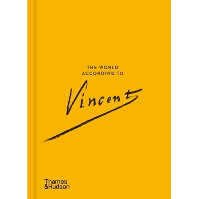 The World According to Vincent Van Gogh Bakker Nienke