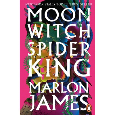 Moon Witch, Spider King - Marlon James