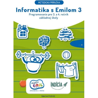 Informatika s Emilom 3 - Metodická príručka