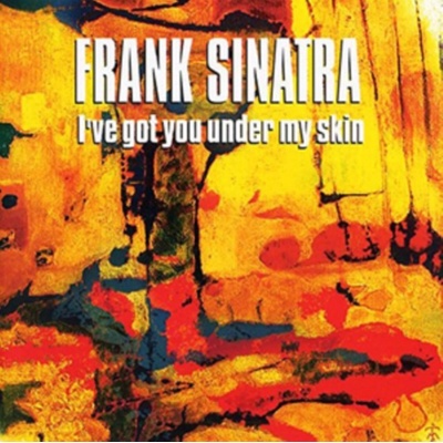 SINATRA, FRANK - I'VE GOT YOU UNDER MY SKIN LP