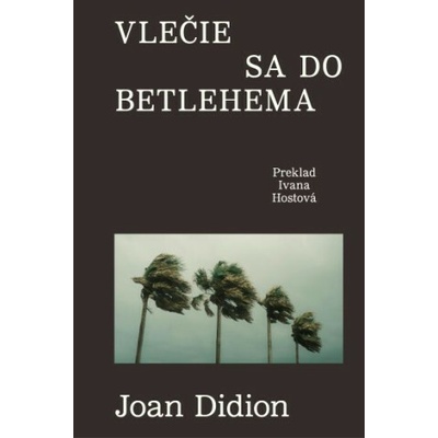 Vlečie sa do Betlehema