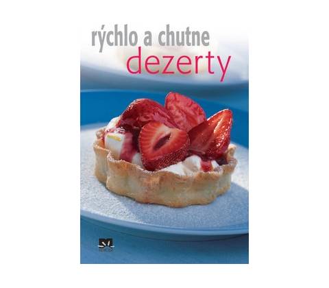 Dezerty - rýchlo a chutne