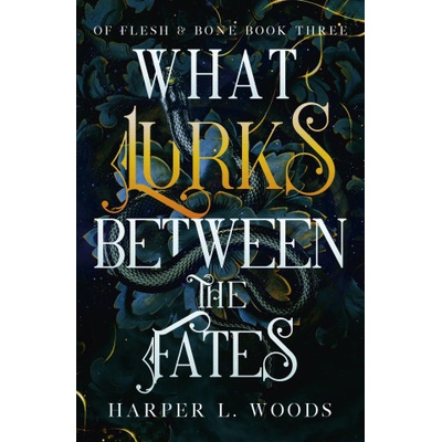 What Lurks Between the Fates