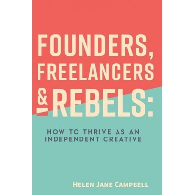 Founders, Freelancers & Rebels