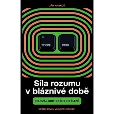 Síla rozumu / Manuál kritického myšlení