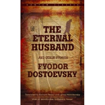 Eternal Husband and Other Stories | F. M. Dostoevsky