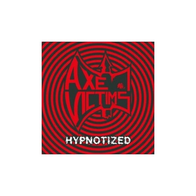 AXE VICTIMS - HYPNOTIZED CD