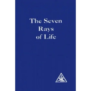 Seven Rays of Life | Alice A. Bailey (1995)