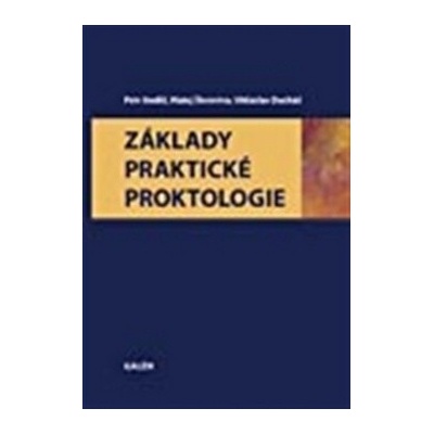 Základy praktické proktologie - Petr Anděl a kol.