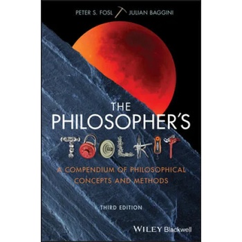 Image 1 of Philosopher's Toolkit - A Compendium of Philosophical Concepts and Methods, 3rd Edition | Peter S. Fosl, Julian Baggini