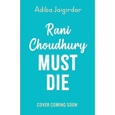 Rani Choudhury Must Die