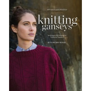 Knitting Ganseys, Revised and Updated | Beth Brown-Reinsel (ISBN: 9781632506160)