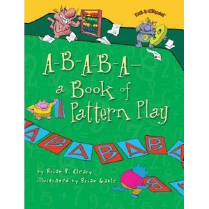 A-B-A-B-A- A Book of Pattern Play | Brian P. Cleary, Brian Gable (ISBN: 9780761385028)