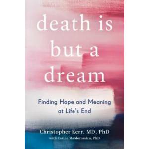 Death Is But a Dream | Christopher Kerr, Carine Mardorossian (ISBN: 9780525542841)