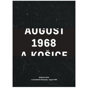 AUGUST 1968 A KOŠICE