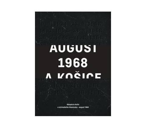 AUGUST 1968 A KOŠICE