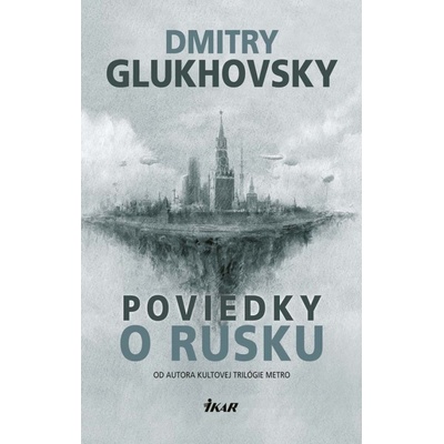 Poviedky o Rusku Dmitry Glukhovsky SK