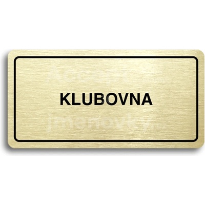 ACCEPT Piktogram KLUBOVNA - zlatá tabulka - černý tisk
