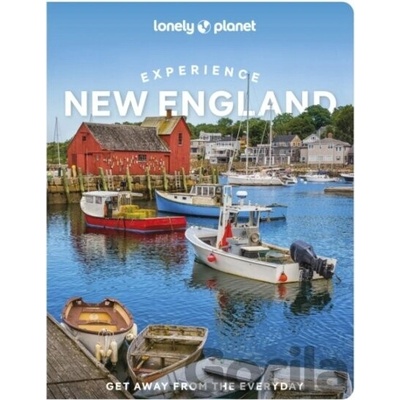 Lonely Planet Experience New England - Lonely Planet