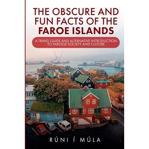 The Obscure and Fun Facts of the Faroe Islands (ISBN: 9798227855930)