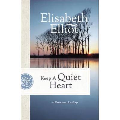 Keep a Quiet Heart: 100 Devotional Readings | Elisabeth Elliot