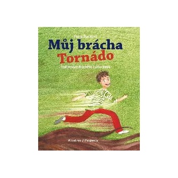 Můj brácha Tornádo – Štarková Petra