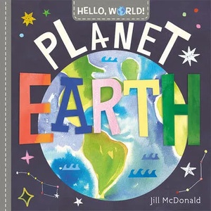 Hello, World! Planet Earth | Jill McDonald (ISBN: 9780593174999)