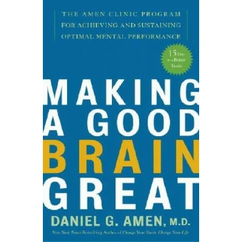 Image 1 of Making a Good Brain Great | Daniel G. Amen