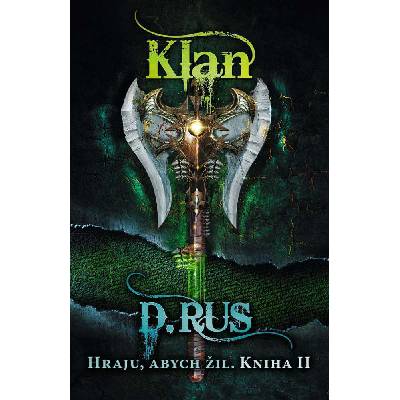 Hraju, abych žil 2 – Klan