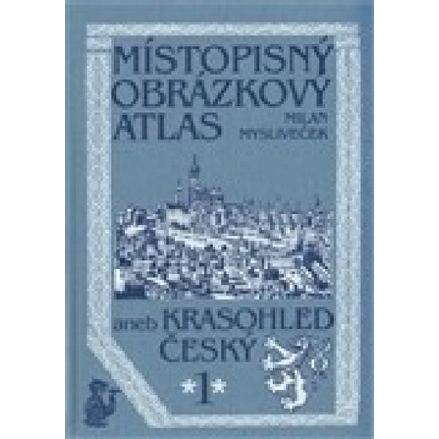Místopisný obrázkový atlas - Milan Mysliveček