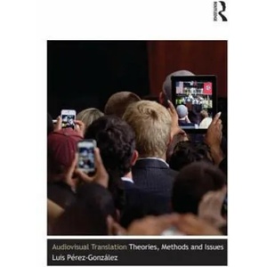 Audiovisual Translation | Luis Pérez González (ISBN: 9780415530279)