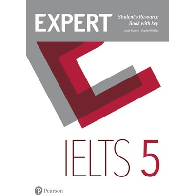 Expert IELTS 5 Students´ Resource Book w/ key - Louis Rogers