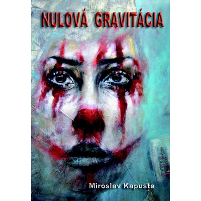 Nulová gravitácia - Miroslav Kapusta