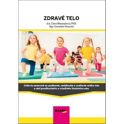 Zdravé telo - Dana Masaryková, Dominika Rzavská