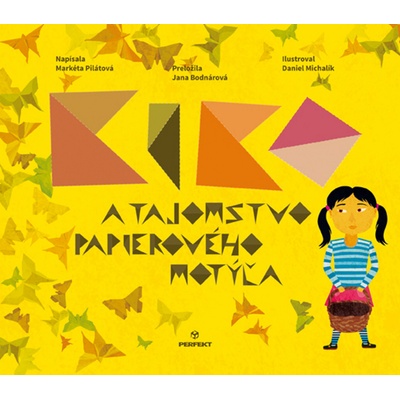 Markéta Pilátová Kiko a tajomstvo papierového motýľa
