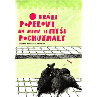 O králi Popelovi, na němž si myši pochutnaly