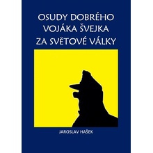 Osudy dobrého vojáka Švejka za světové války