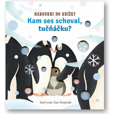 Kam ses schoval, tučňáčku? - Essi Kimpimaki