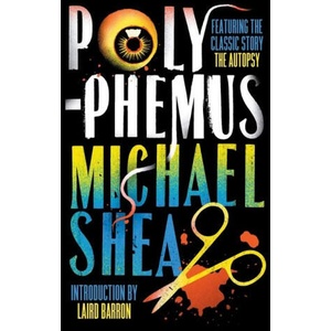 Polyphemus | Michael Shea, Laird Barron (ISBN: 9781960241085)