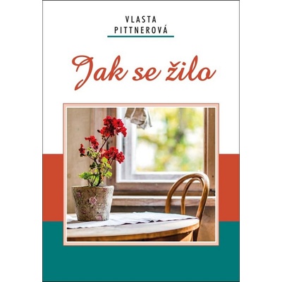 Jak se žilo - Pittnerová Vlasta